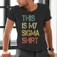 This Is My Sigma Shirt Male Lone Wolf Minimalist Introvert Men's V-Neck T-Shirt This Is My Sigma Shirt Male Lone Wolf Minimalist Introvert Men's V-Neck T-Shirt