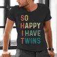 So Happy I Have Twins Mom Dad Parent Saying Slogan Men's V-Neck T-Shirt So Happy I Have Twins Mom Dad Parent Saying Slogan Men's V-Neck T-Shirt