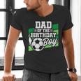 Soccer Birthday Birthday Dad Boys Soccer Birthday Men's V-Neck T-Shirt Soccer Birthday Birthday Dad Boys Soccer Birthday Men's V-Neck T-Shirt
