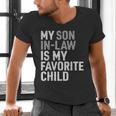 My Son In Law Is My Favorite Child Mom Dad Parents Men's V-Neck T-Shirt