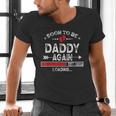 Soon To Be Daddy Again Est 2026 Loading Daddy Men's V-Neck T-Shirt