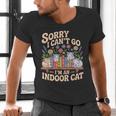 Sorry I Cant Go Im An Indoor Cat Cat Owners Introverts Men's V-Neck T-Shirt Sorry I Cant Go Im An Indoor Cat Cat Owners Introverts Men's V-Neck T-Shirt
