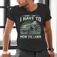 Sorry I Cant I Have To Mow The Lawn Riding Mower Dad Men's V-Neck T-Shirt Sorry I Cant I Have To Mow The Lawn Riding Mower Dad Men's V-Neck T-Shirt