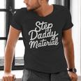 Step Daddy Material Men's V-Neck T-Shirt