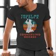 Trust Me I'Ve Got A Counseling Degree College Graduation Men's V-Neck T-Shirt