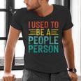 I Used To Be A People Person I Introvert Men's V-Neck T-Shirt I Used To Be A People Person I Introvert Men's V-Neck T-Shirt