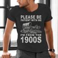 Vintage Please Be Patient I'm From The 1900s Saying Humor Men's V-Neck T-Shirt Vintage Please Be Patient I'm From The 1900s Saying Humor Men's V-Neck T-Shirt