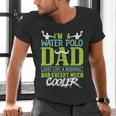Water Polo Dad Water Sports Men Water Polo Player Men's V-Neck T-Shirt
