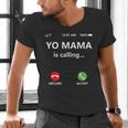 Yo Mama Is Calling Shirt Mom Shirts For DadCall Mom Men's V-Neck T-Shirt