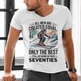 Only The Best Still Go Skiing In Their Seventies Men Dad Men's V-Neck T-Shirt