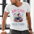 Born To Read Forced To Work Reading Skeleton Bookish Book Men's V-Neck T-Shirt Born To Read Forced To Work Reading Skeleton Bookish Book Men's V-Neck T-Shirt