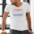 I Can't My Son Has Hockey Hockey Dad & Hockey Mom Men's V-Neck T-Shirt