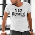 Class Dismissed Graduation End Of School Student Teacher Men's V-Neck T-Shirt