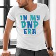 DNP Graduation In My DNP Era DNP Apparel Doctor Of Nursing Men's V-Neck T-Shirt