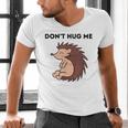 Don't Hug Me Porcupine Or Hedgehog Introvert Men's V-Neck T-Shirt Don't Hug Me Porcupine Or Hedgehog Introvert Men's V-Neck T-Shirt