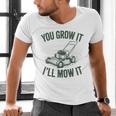 You Grow It I'Ll Mow Lawn Mower Dad Dad Gardening Men's V-Neck T-Shirt