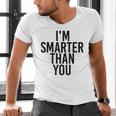 I'M SMARTER THAN YOU Shirt Graduation School Idea Men's V-Neck T-Shirt