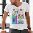 I Have No Idea What This Is Retro 70's 80's 90's Nostalgia Premium Tri-Blend Men's V-Neck T-Shirt I Have No Idea What This Is Retro 70's 80's 90's Nostalgia Premium Tri-Blend Men's V-Neck T-Shirt