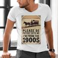 Be Patient With Me I'm From The 1900s Birthday Retirement Premium Tri-Blend Men's V-Neck T-Shirt Be Patient With Me I'm From The 1900s Birthday Retirement Premium Tri-Blend Men's V-Neck T-Shirt