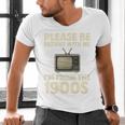 Please Be Patient With Me I'm From The 1900s Television Set Premium Men's V-Neck T-Shirt Please Be Patient With Me I'm From The 1900s Television Set Premium Men's V-Neck T-Shirt