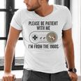 Please Be Patient With Me I'm From The 1900s Vintage Gamer Men's V-Neck T-Shirt