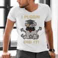 I Puggin' Did It Best Men Women Graduation T-Shirt Men's V-Neck T-Shirt