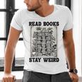 Read Books Stay Weird Book Lover Joke Introvert Reading Men's V-Neck T-Shirt