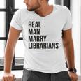 Real Men Marry Librarians – Book Lover Husband Men's V-Neck T-Shirt
