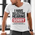 Sarcastic Sayings Introvert I Have Selective Hearing Men's V-Neck T-Shirt Sarcastic Sayings Introvert I Have Selective Hearing Men's V-Neck T-Shirt