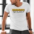 Sign My Shirt Graduate I Sign Sign School Graduation Men's V-Neck T-Shirt