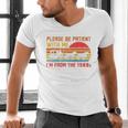 Vintage Retro Please Be Patient With Me I'm From The 1900s Premium Men's V-Neck T-Shirt Vintage Retro Please Be Patient With Me I'm From The 1900s Premium Men's V-Neck T-Shirt