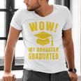 Wow Daughter Graduated Mom Dad Of A Senior Graduation Men's V-Neck T-Shirt
