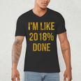 2018 Done High School Senior Graduation New Years Eve Shirt Men's V-Neck T-Shirt