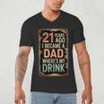 21st Birthday For Dad 21 Year Old Child Son Daughter Men's V-Neck T-Shirt
