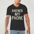 Answer My Phone I Introvert Men's V-Neck T-Shirt Answer My Phone I Introvert Men's V-Neck T-Shirt