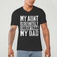 My Aunt Is Definitely Cooler Than My Dad Boy Girl Aunt Love Men's V-Neck T-Shirt