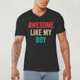 Awesome Like My Boy Mom Dad Men's V-Neck T-Shirt
