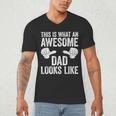 This Is What An Awesome Dad Looks Like Shirt Men Fathers Day Men's V-Neck T-Shirt