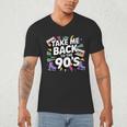 Take Me Back To The 90s Retro Nostalgia Men's V-Neck T-Shirt Take Me Back To The 90s Retro Nostalgia Men's V-Neck T-Shirt