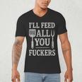 BBQ I’Ll Feed All You Fuckers BBQ Dad Cooking Grilling Men's V-Neck T-Shirt