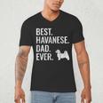 Best Havanese Dad Ever Cool Dog Owner Men's V-Neck T-Shirt Best Havanese Dad Ever Cool Dog Owner Men's V-Neck T-Shirt