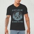 Bigfoot A Guy Like Me Is Hard To Find Forest Men Dad Men's V-Neck T-Shirt
