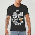 My Brother Graduated Class Of 2025 Graduation Men's V-Neck T-Shirt