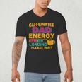 Caffeinated Dad Energy Loading Please Wait Coffee Humor Men's V-Neck T-Shirt Caffeinated Dad Energy Loading Please Wait Coffee Humor Men's V-Neck T-Shirt