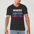 Words Cannot Express How Much I Don't Care Introvert Men's V-Neck T-Shirt Words Cannot Express How Much I Don't Care Introvert Men's V-Neck T-Shirt
