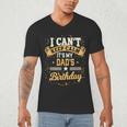 I Can't Keep Calm It's My Dad Birthday Men's V-Neck T-Shirt