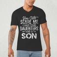 You Can't Scare Me I Have Four Daughters And A Son Dad Men's V-Neck T-Shirt