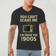 You Can't Scare Me I'm From The 1900s Television Retro Men's V-Neck T-Shirt You Can't Scare Me I'm From The 1900s Television Retro Men's V-Neck T-Shirt