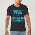 College Bound Graduation 2023 Grad Plan College Bound Men's V-Neck T-Shirt