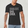 Coolest Dad Ever For Greatest Number 1 Dad Best Father Men's V-Neck T-Shirt